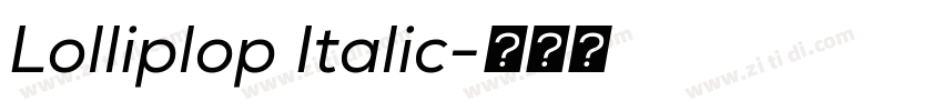 Lolliplop Italic字体转换 Lolliplop Italic字体转换
